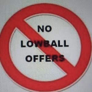 Offers Welcome but no lowballs